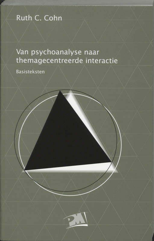 Van psychoanalyse naar themagecentreerde interactie / Basisteksten / PM-reeks