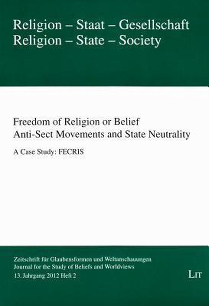 Freedom of Religion or Belief. Anti-sect Movements and State Neutrality: A Case Study