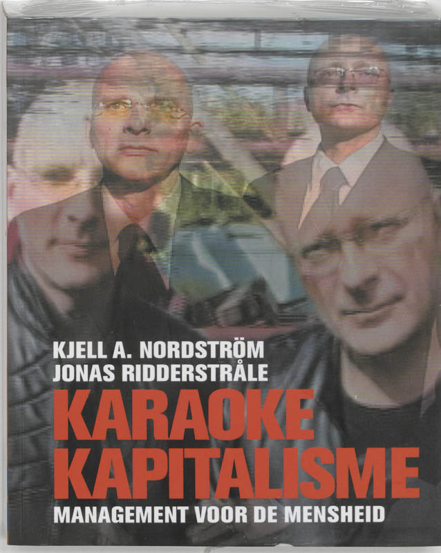 Karaoke Kapitalisme - K. Nordstrom; J. Ridderstrale