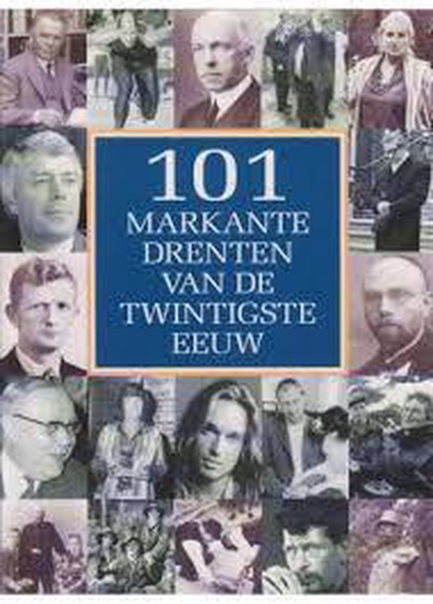 boekenbalie_9789033012389_cover 101 markante Drenten van de twintigste eeuw