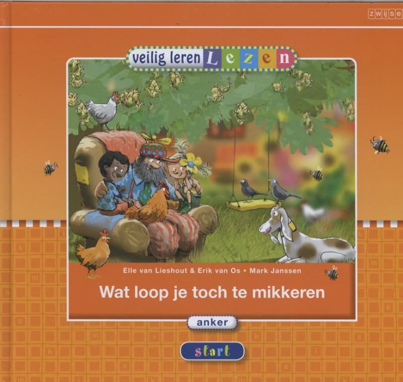 Wat loop je toch te mikkeren / Veilig leren lezen