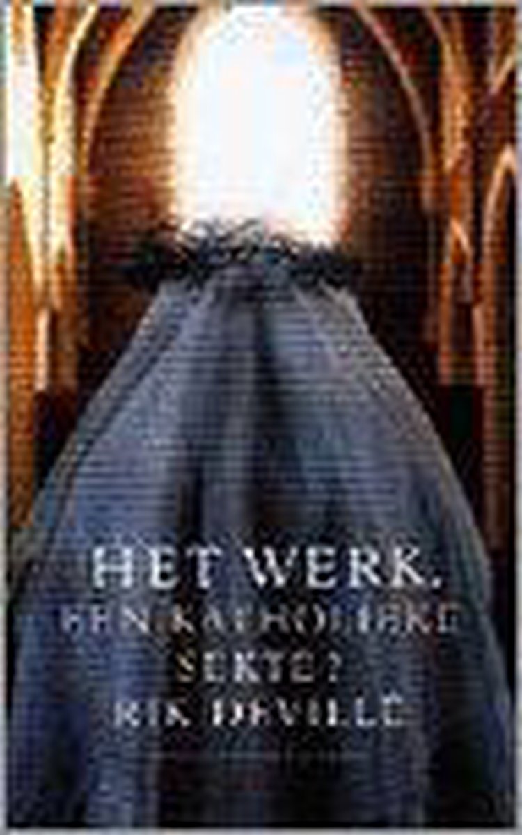 R. Deville Werk. Een Katholieke Sekte? thumbnail