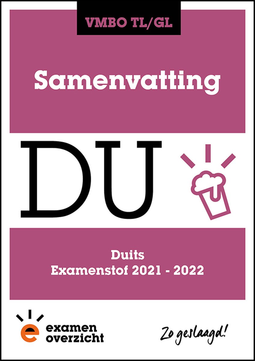 ExamenOverzicht - Samenvatting Duits VMBO TL/GL