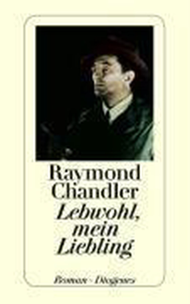 Raymond Chandler Lebwohl, Mein Liebling