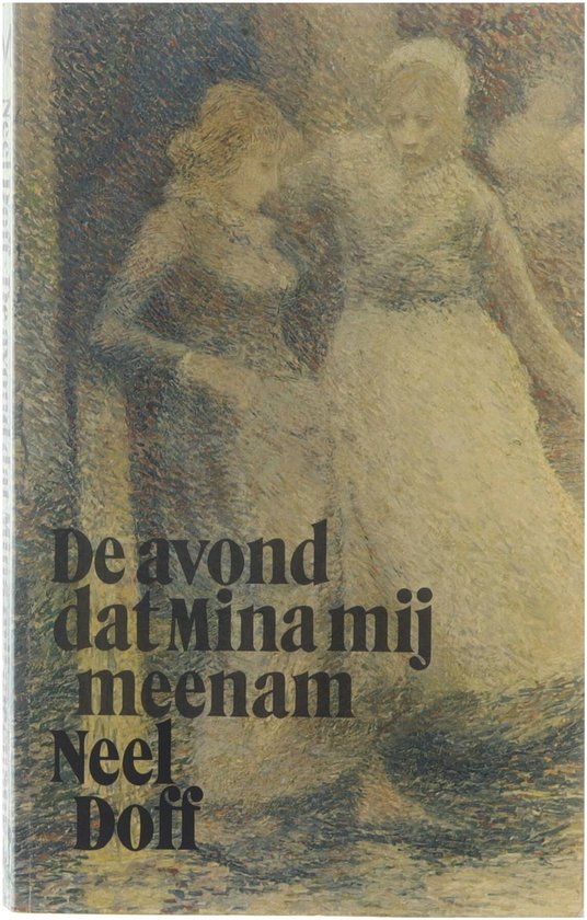 Neel Doff De Avond Dat Mina Mij Meenam