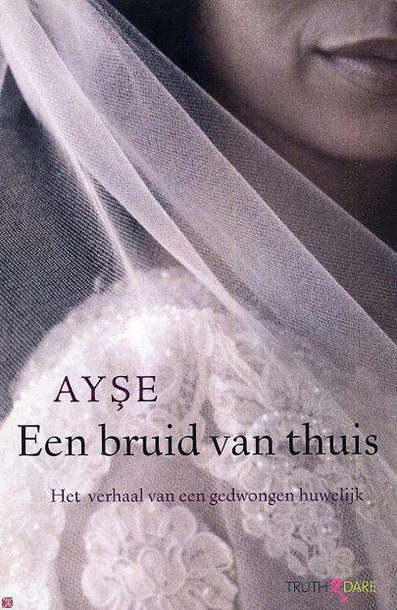 Ayse Een Bruid Van Thuis / Bewogen Vrouwenlevens
