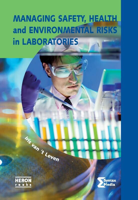Managing safety, health and environmental risks in laboratories / Heron-reeks