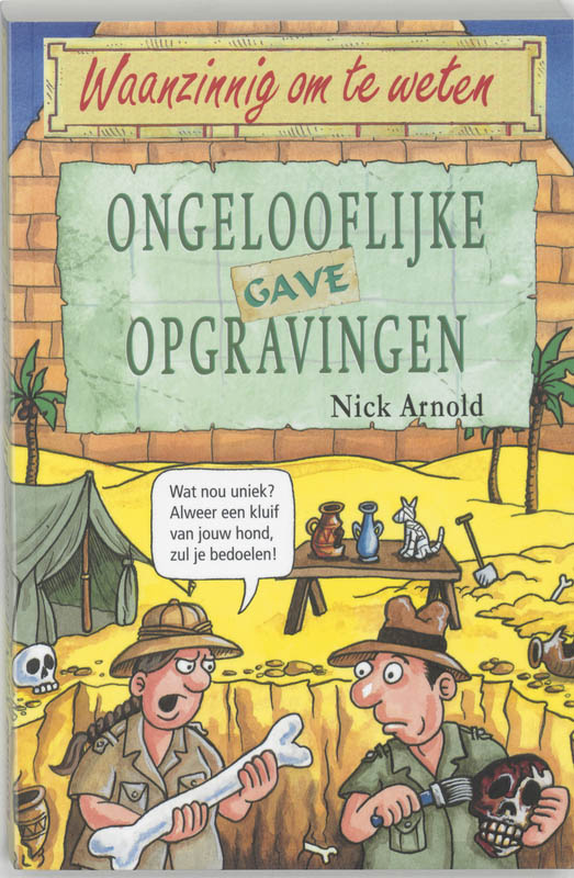 Ongelooflijke Gave Opgravingen