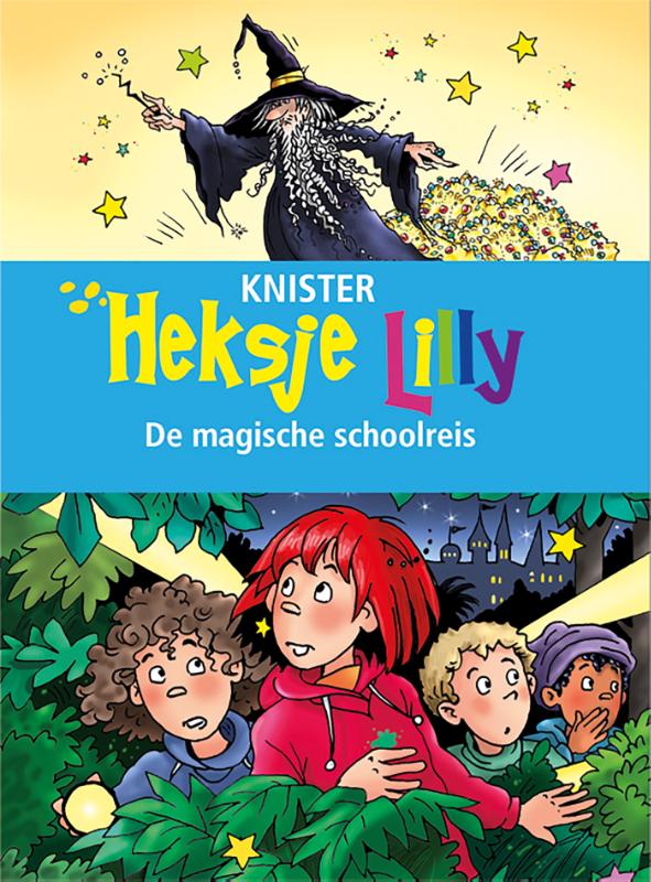 Knister Heksje Lilly. De Magische Schoolreis / Heksje Lilly