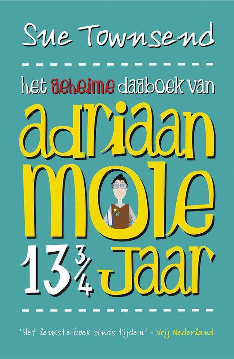 Geheime Dagboek Van Adriaan Mole 13 3/4J