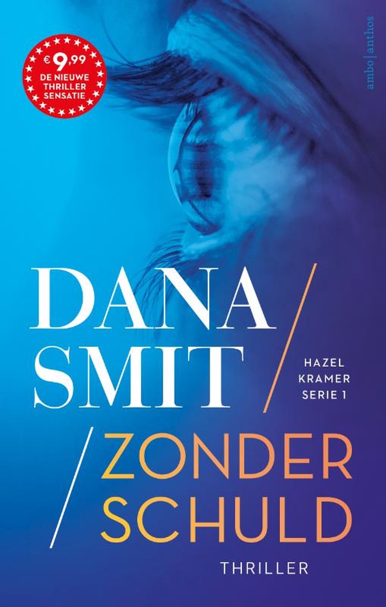 Zonder schuld van Dana Smit is eerste deel van de ijzersterke thrillerserie over Hazel Kramer: intelligent, sexy en met psychologische diepgang.