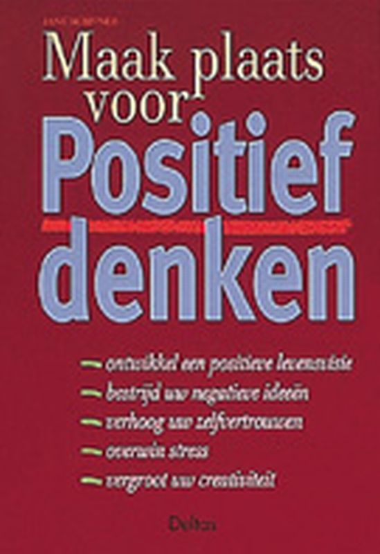 Maak Plaats Voor Positief Denken