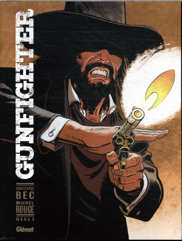 Christophe Bec Gunfighter / Gunfighter / 1