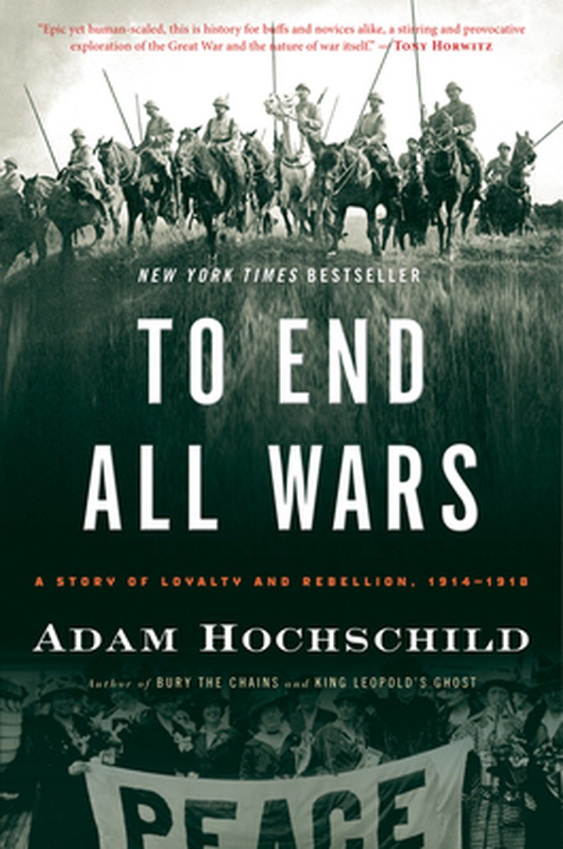 Adam Hochschild To End All Wars thumbnail