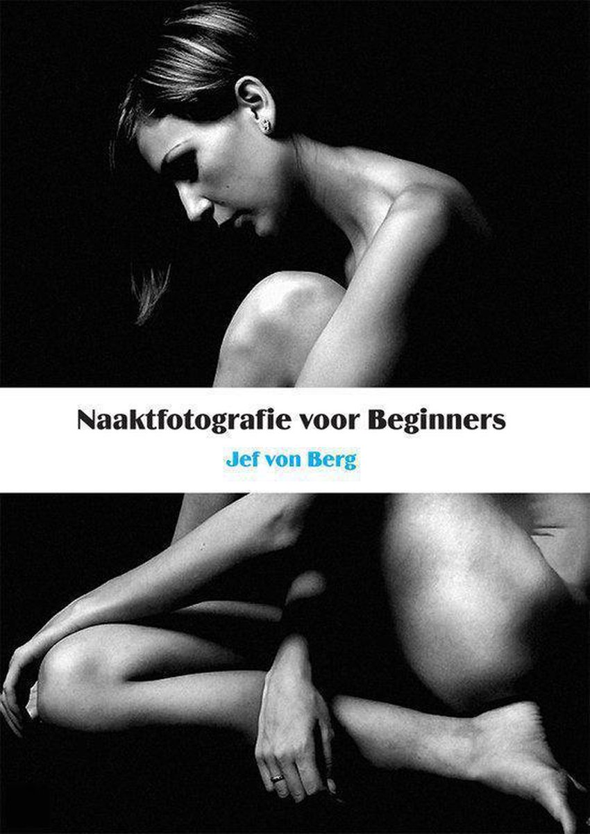 Naaktfotografie voor beginners