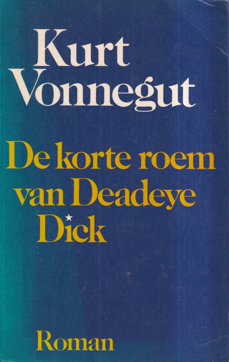 De korte roem van Deadeye Dick