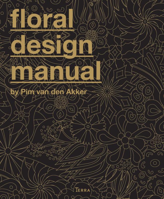 Floral design manual by Pim van den Akker