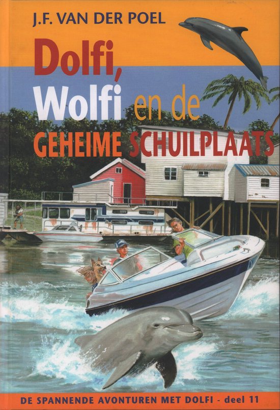 Dolfi, Wolfi en de geheime schuilplaats / Dolfi en Wolfi / 11