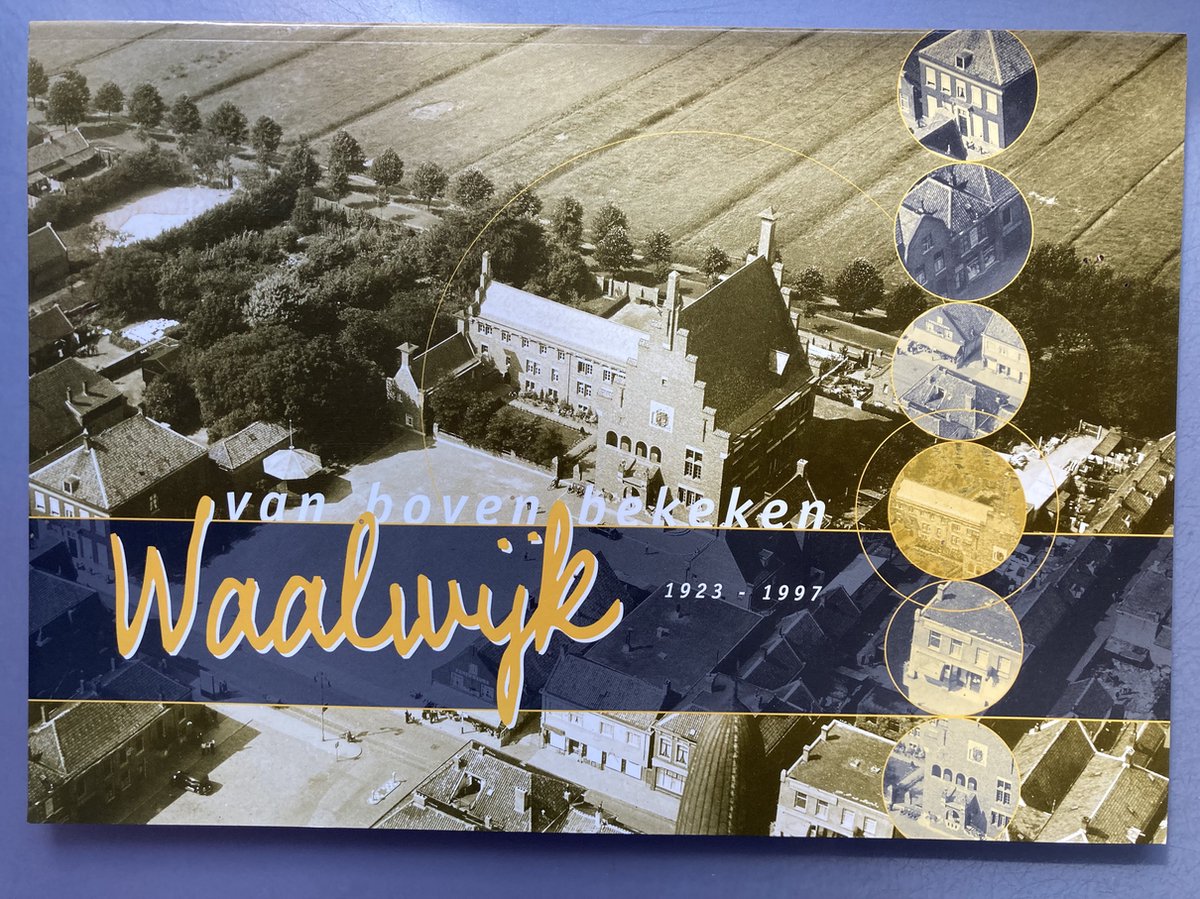 Waalwijk van boven bekeken 1923-1997