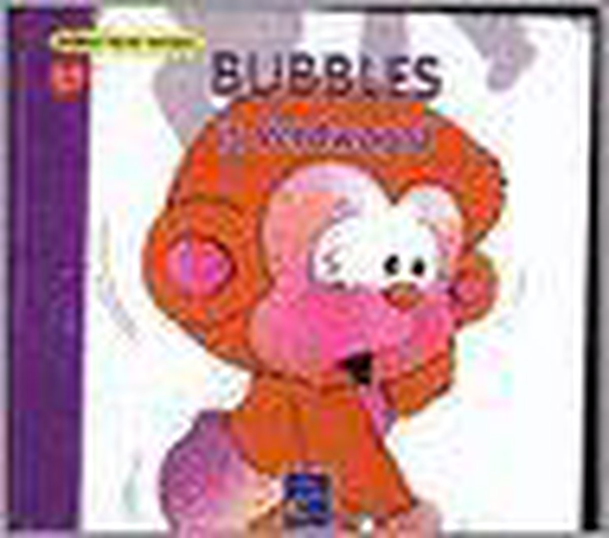 Bubbles is verdwaald / Bubbles eerste verhalen