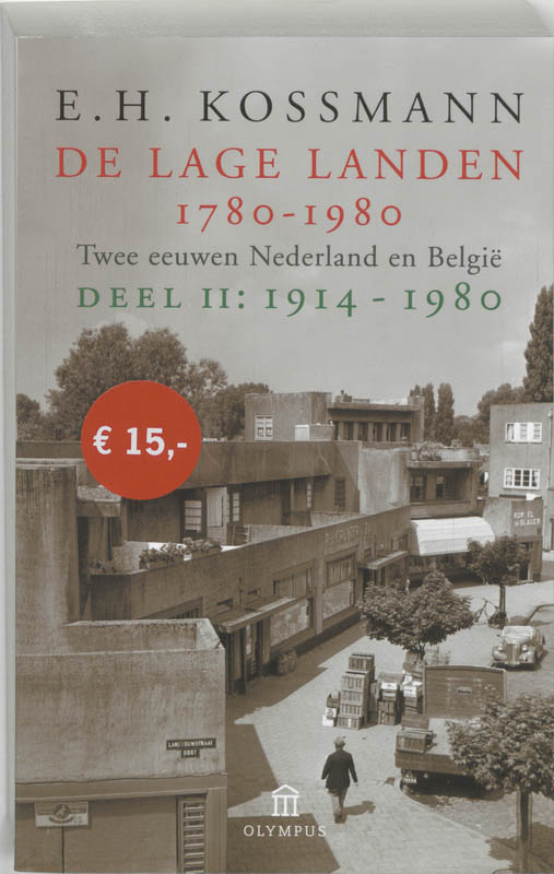 E.H. Kossmann De Lage Landen 1780-1980 / Ii 1914-1980 / Olympus