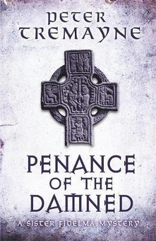 Tremayne, P: Penance of the Damned (Sister Fidelma Mysteries
