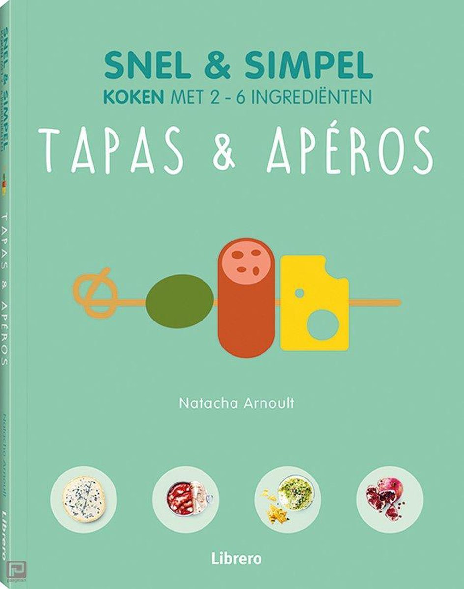 Tapas & ApÃ©ros - Snel & Simpel
