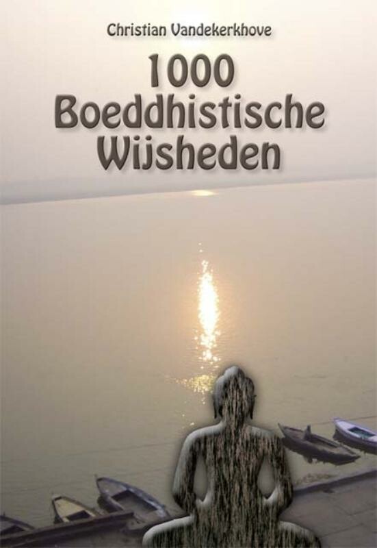 Christian Vandekerkhove 1000 Boeddhistische Wijsheden