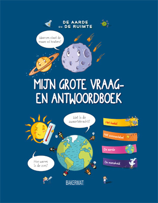 De aarde en de ruimte / Naslagwerk voor nieuwsgierige aagjes