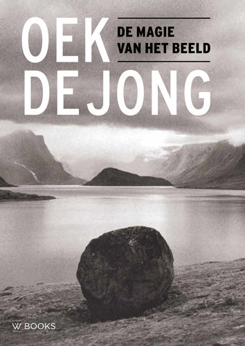 Oek de Jong De Magie Van Het Beeld