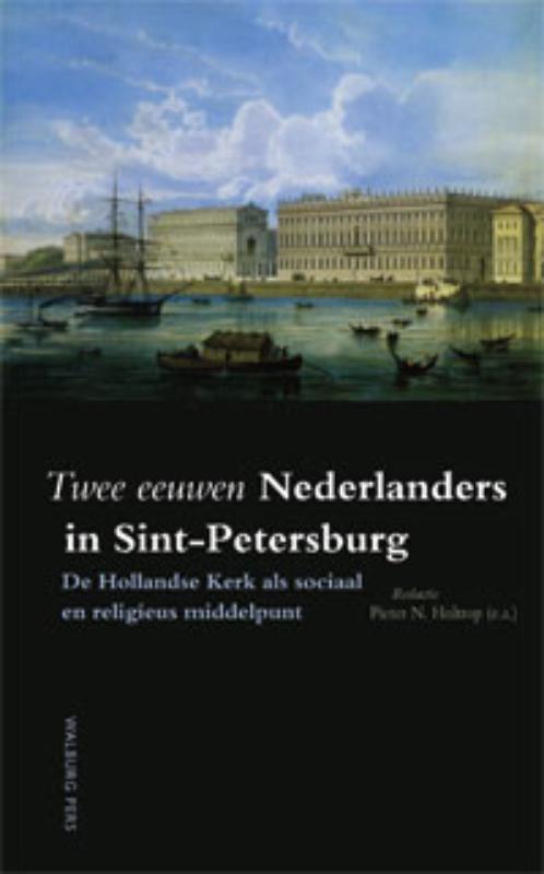 Twee eeuwen Nederlanders in Sint Petersburg