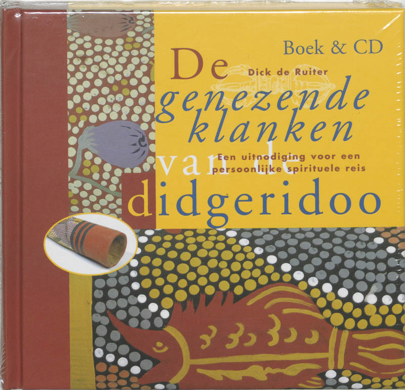 De Genezende Klanken Van De Didgeridoo + Cd