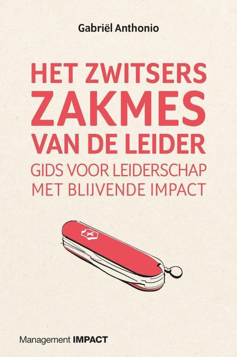 Gabriël Anthonio Het Zwitsers Zakmes Van De Leider
