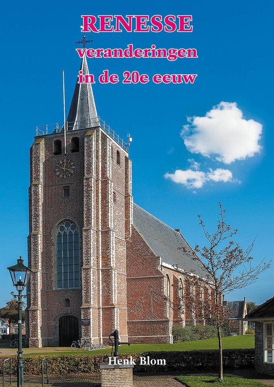 Renesse veranderingen in de 20e eeuw door Henk Blom