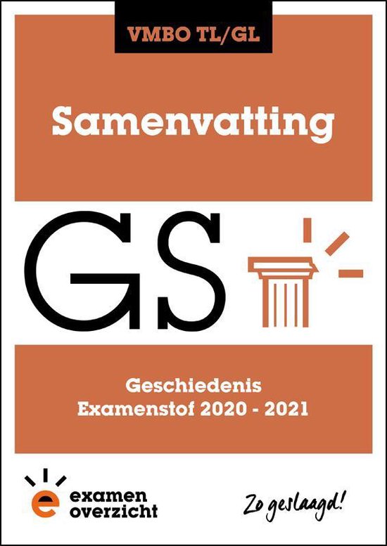 ExamenOverzicht - Samenvatting Geschiedenis VMBO TL/GL