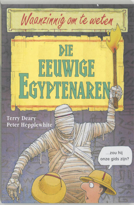 Die eeuwige Egyptenaren / Waanzinnig om te weten
