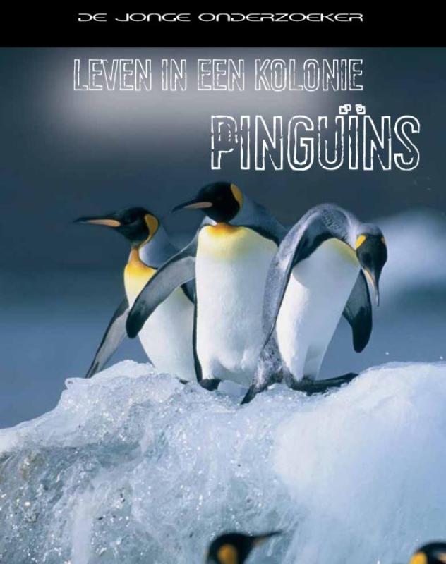 Leven in een kolonie pinguins / Leven in een ...