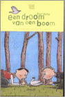 Een droom van een boom / Daan, Dries en Duif