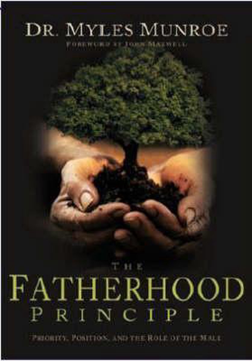 Myles Munroe The Fatherhood Principle thumbnail