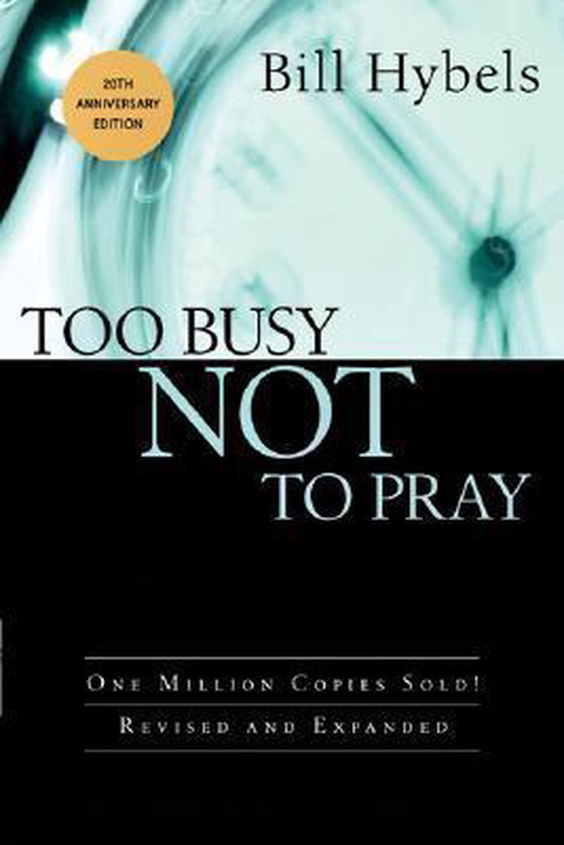 Too Busy Not to Pray