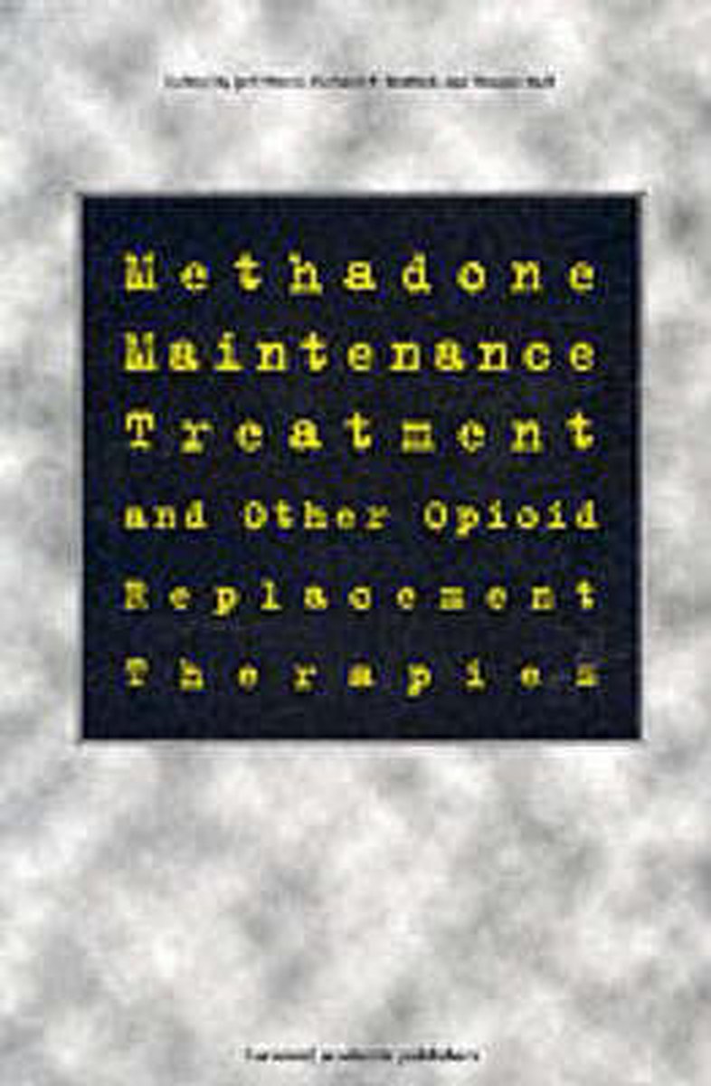 Methadone Maintenance Treatment and Other Opioid Replacement Therapies