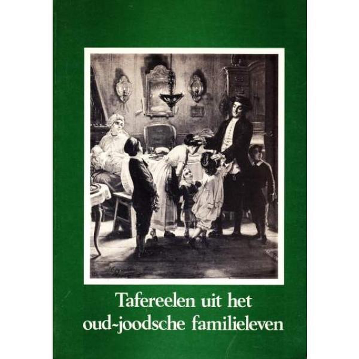 Oppenheim Tafereelen Uit Het Oud-joodsche Familieleven