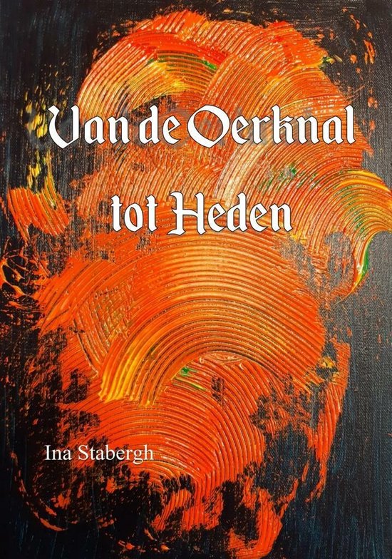 Ina Stabergh Van De Oerknal Tot Heden