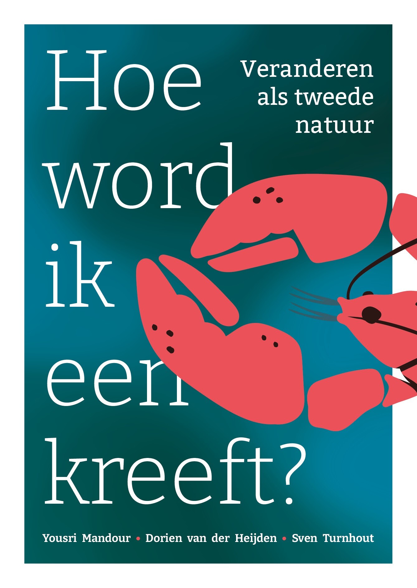Yousri Mandour Hoe Word Ik Een Kreeft?