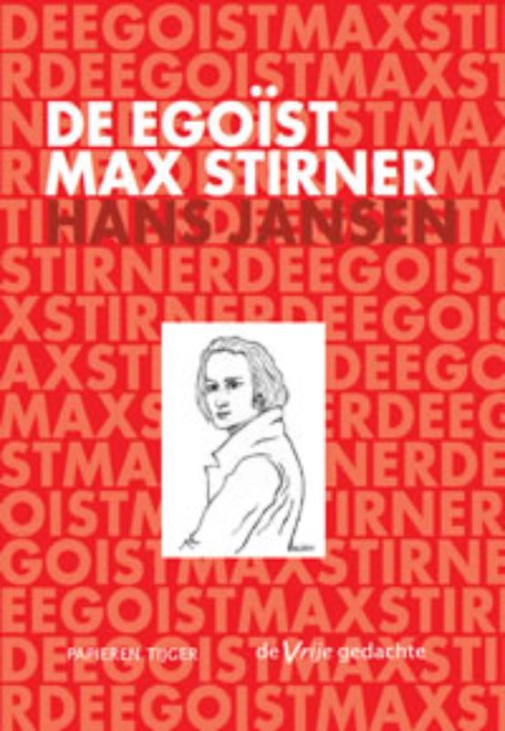 De egoïst Max Stirner