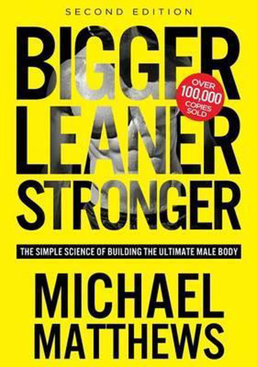 Michael Matthews Bigger Leaner Stronger