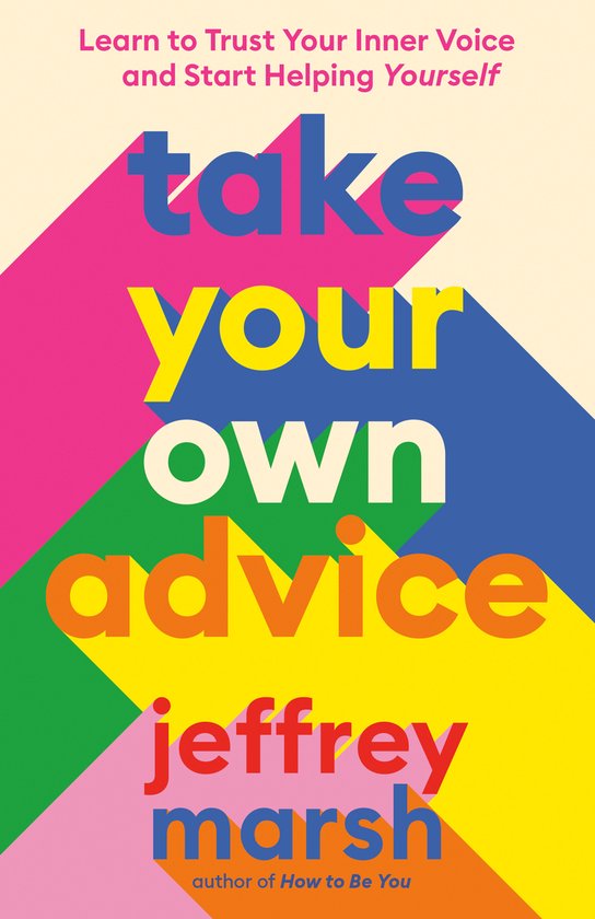 Jeffrey Marsh Take Your Own Advice