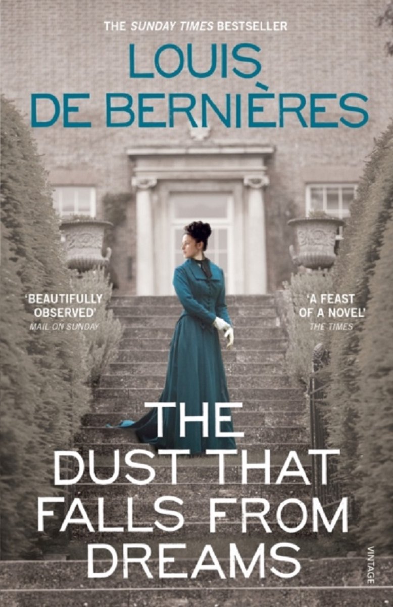 Louis De Bernières The Dust That Falls From Dreams