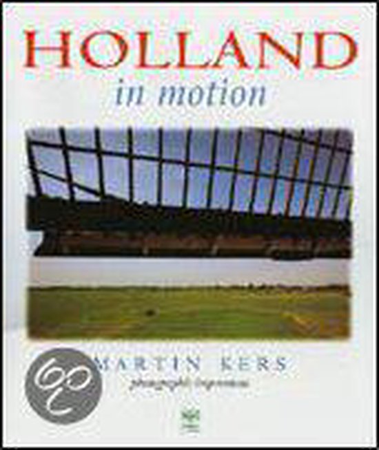 M. Kers Holland In Motion (Engelse Editie)