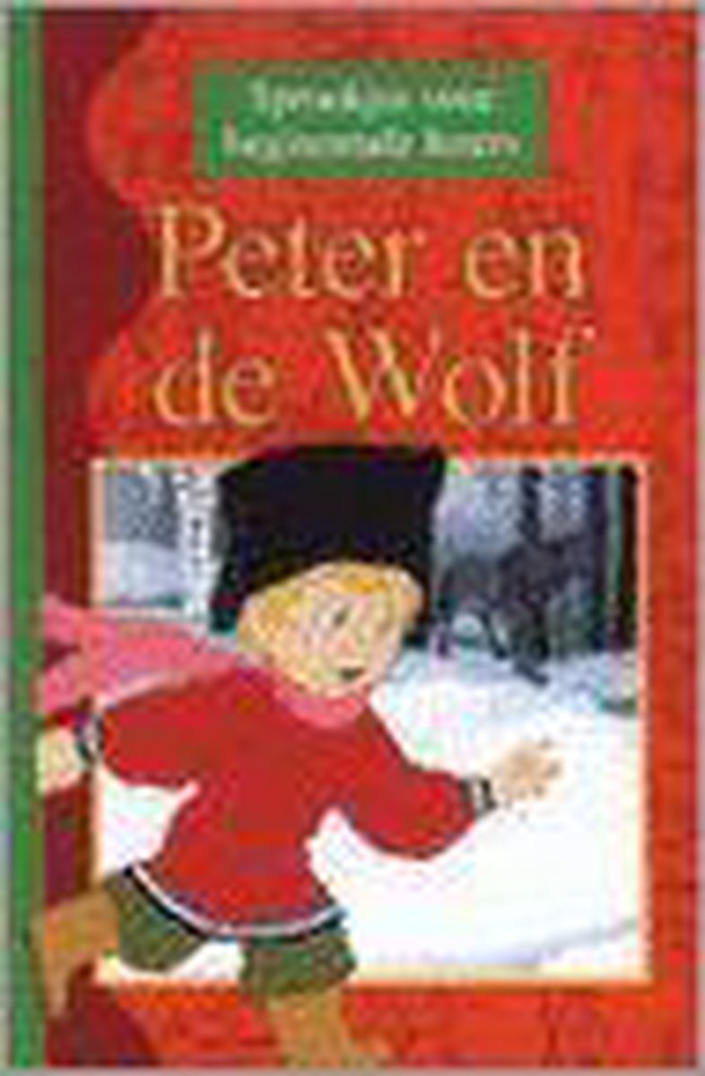 Peter en de wolf / Sprookjes voor beginnende lezers
